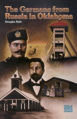 The Germans from Russia in Oklahoma(English, Paperback, Hale Douglas)