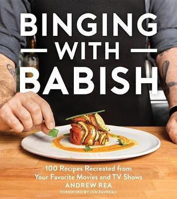 Binging with Babish(English, Hardcover, Rea Andrew)