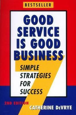Good Service is Good Business(English, Paperback, Devrye Catherine)