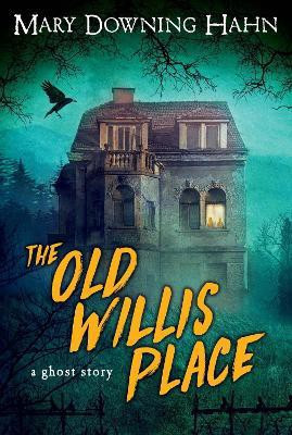 Old Willis Place(English, Paperback, Hahn Mary Downing)
