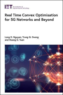 Real Time Convex Optimisation for 5G Networks and Beyond(English, Hardcover, Nguyen Long D.)
