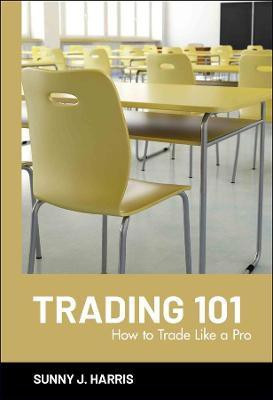 Trading 101(English, Hardcover, Harris Sunny J.)