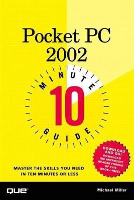 10 Minute Guide to Pocket PC 2002(English, Paperback, Miller Michael)