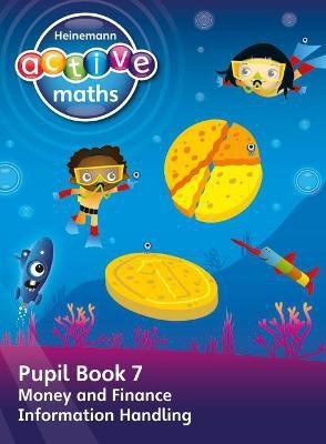 Heinemann Active Maths - First Level - Beyond Number - Pupil Book 7 - Money, Finance and Information Handling(English, Paperback, Keith Lynda)