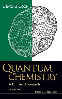 Quantum Chemistry: A Unified Approach (2nd Edition)(English, Hardcover, Cook David B)