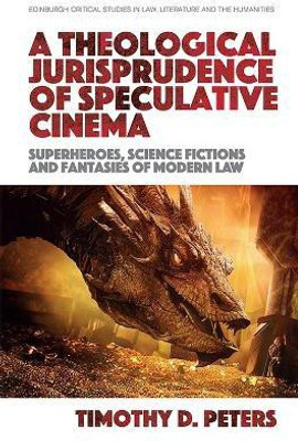 A Theological Jurisprudence of Speculative Cinema(English, Hardcover, Peters Timothy)