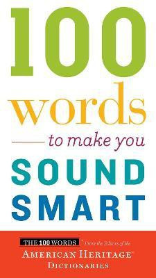 100 Words To Make You Sound Smart(English, Paperback, Di Editors of the American Heritage)