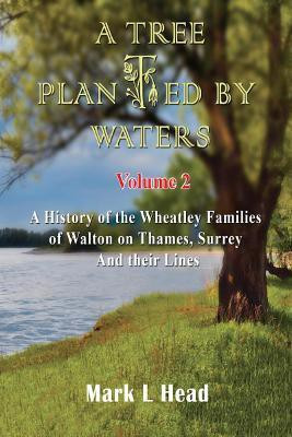 A Tree Planted By Waters(English, Paperback, Head Mark L)
