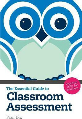 The Essential Guide to Classroom Assessment(English, Paperback, Dix Paul)