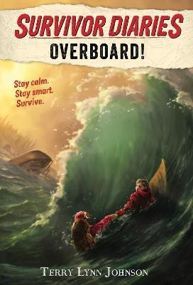 Survivor Diaries: Overboard!(English, Hardcover, Johnson Terry Lynn)