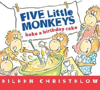 Five Little Monkeys Bake a Birthday Cake(English, Board book, Christelow Eileen)