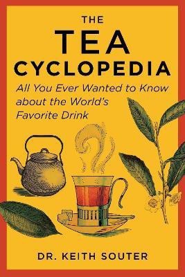 The Tea Cyclopedia(English, Paperback, Souter Keith Dr.)