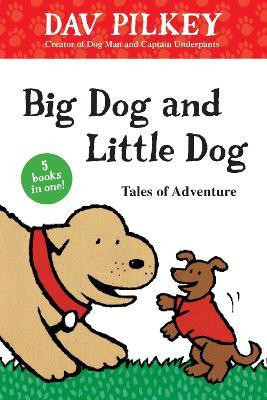 Big Dog and Little Dog Tales of Adventure (GLR Level 1)(English, Hardcover, Pilkey Dav)