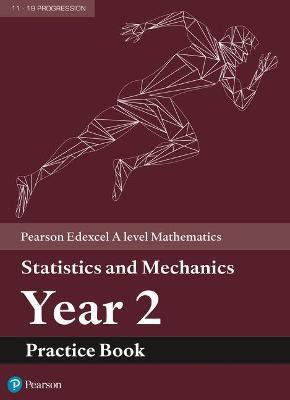Pearson Edexcel A level Mathematics Statistics & Mechanics Year 2 Practice Book(English, Paperback, unknown)