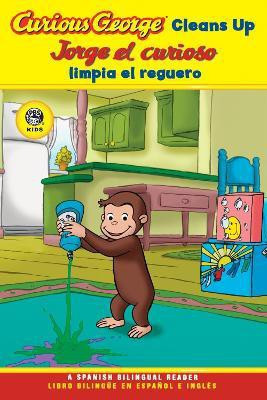 Curious George Cleans Up Spanish/english Bilingual Edition(English, Paperback, Rey H A)
