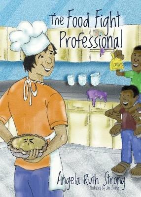 The Food Fight Professional(English, Paperback, Strong Angela Ruth)