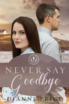 Never Say Goodbye(English, Paperback, Price Dianne)