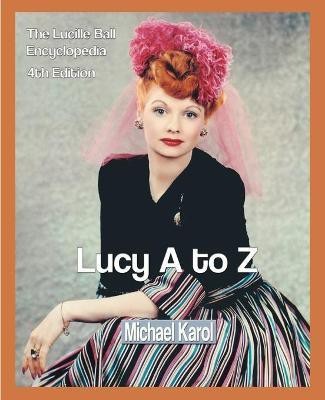 Lucy A to Z(English, Paperback, Karol Michael)