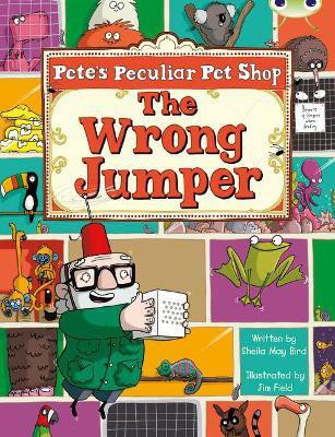 Bug Club Guided Fiction Year Two Purple A Pete's Peculiar Pet Shop: The Wrong Jumper(English, Paperback, Bird Sheila)