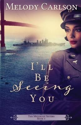 I'll Be Seeing You(English, Paperback, Carlson Melody)