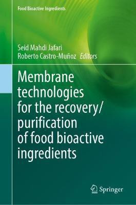 Membrane Separation of Food Bioactive Ingredients(English, Hardcover, unknown)