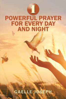 1 Powerful Prayer for Every Day and Night(English, Paperback, Joseph Gaelle)