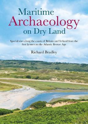 Maritime Archaeology on Dry Land(English, Paperback, Bradley Richard)