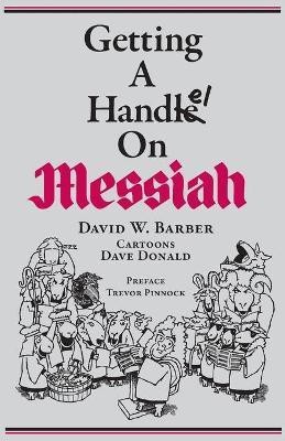 Getting A Handel On Messiah(English, Book, Barber David W.)