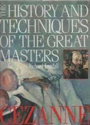 History and Techniques of the Great Masters: Cezanne(English, Paperback, Kendall Richard)