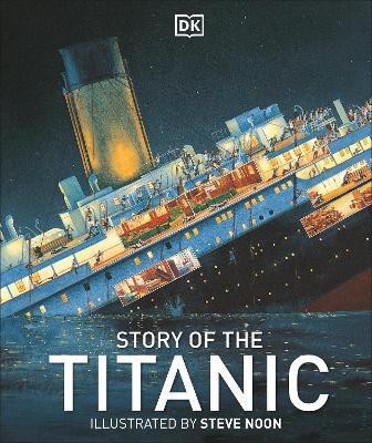 Story of the Titanic(English, Hardcover, DK)