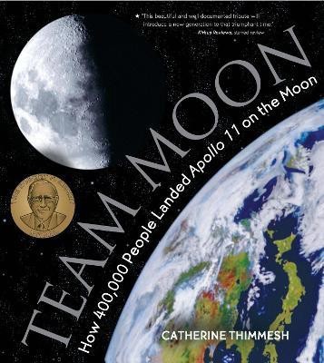 Team Moon: How 400,000 People Landed Apollo 11 on the Moon(English, Paperback, Thimmesh Catherine)