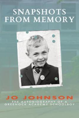 Snapshots from Memory(English, Paperback, Johnson Jo)