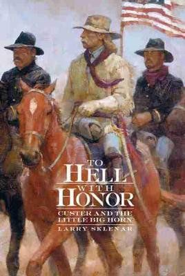 To Hell with Honor(English, Paperback, Sklenar Larry)