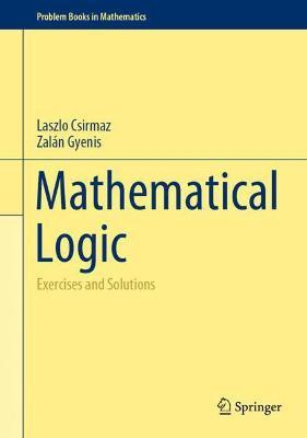 Mathematical Logic(English, Hardcover, Csirmaz Laszlo)