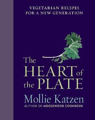 The Heart of the Plate(English, Hardcover, Katzen Mollie)