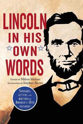Lincoln in His Own Words(English, Paperback, Meltzer Milton David Milton Milton Milton Milton Milton Milton)