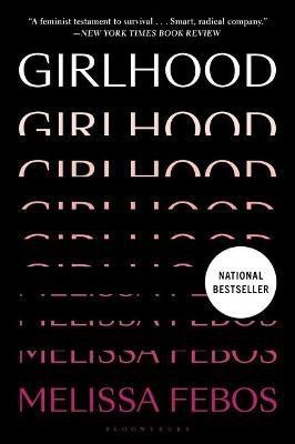 Girlhood(English, Paperback, Febos Melissa)