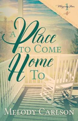 A Place to Come Home To(English, Paperback, Carlson Melody)