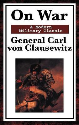 On War  - A Modern Military Classic(English, Hardcover, Von Clausewitz General Carl)