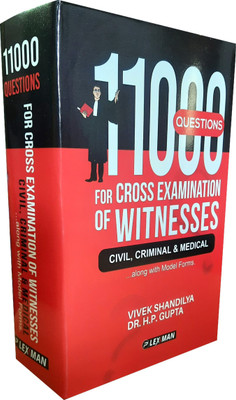 11000 Questions For Cross Examination Of Witnesses - CIVIL, CRIMINAL & MEDICAL Alongwith Model Forms / Very Useful For Trial Court Lawyers / Latest(Hard Bound, Vivek Shandilya, Dr. H.P.Gupta)
