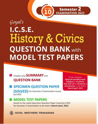ICSE History & Civics Class 10 Question Bank with Model Test Papers (Sample Paper Question Paper Specimen Paper) Book Chapterwise & Topicwise for Class 10th Semester 2 Board Exam 2022  - Goyal Brothers Prakashan Solved Question Paper(Paperback, A Panel of Teachers)