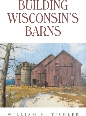 Building Wisconsin's Barns(English, Paperback, Tishler William H)