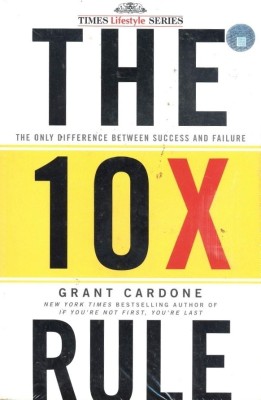 The 10X Rule: The Only Difference Between Success and Failure(English, Hardcover, Cardone Grant)