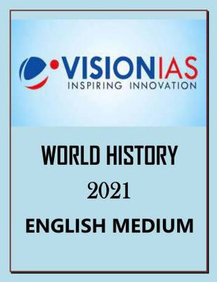 Vision IAS World History Notes For UPSC Exam Paperback – 2021 (Paperback, Vision Ias) Photocopy