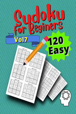 120 Easy Sudoku for Beginners Vol 7  - Challenge Sudoku Puzzle Book(Paperback, Cucus Surus)