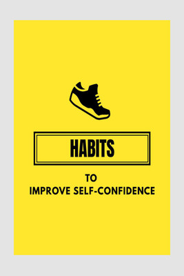 HABITS TO IMPROVE SELF-CONFIDENCE(Paperback, Vijay Patidar)