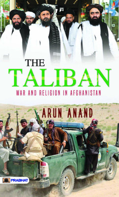 The Taliban War and Religion in Afghanistan(English, Paperback, Anand Arun)
