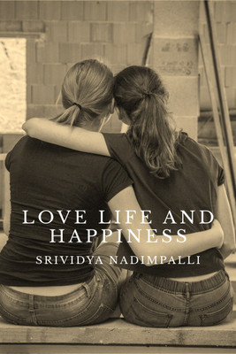Love Life and Happiness(Paperback, Srividya)
