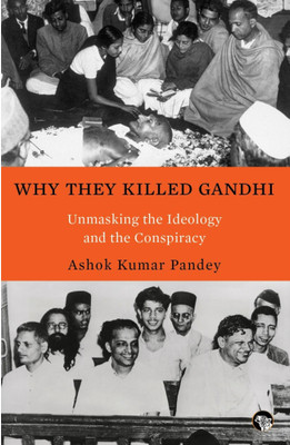 Why They Killed Gandhi(English, Paperback, Pande Ashok Kumar)