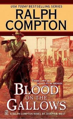 Ralph Compton Blood on the Gallows(English, Paperback, West Joseph A.)